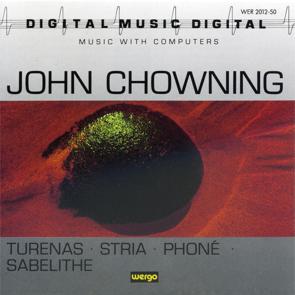 John Chowning: Turenas, Stria, Phoné, Sabelithe (1988)